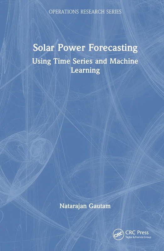 CRC Press Solar Power Forecasting - Time Series & Machine Learning