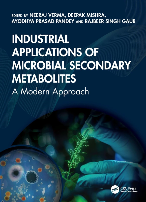 CRC Press - Industrial Applications of Microbial Secondary Metabolites