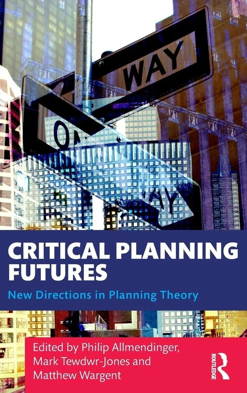 Critical Planning Futures: New Directions in Planning Theory