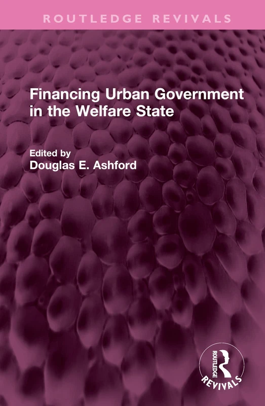 Financing Urban Government in the Welfare State (Routledge Revivals)