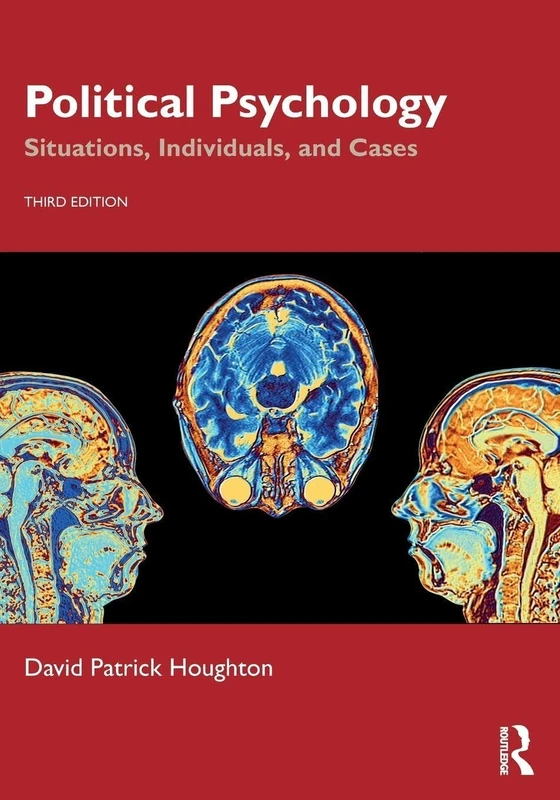 Political Psychology: Situations, Individuals, and Cases