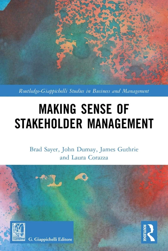 Making Sense of Stakeholder Management (Routledge-Giappichelli Studies in Business and Management)