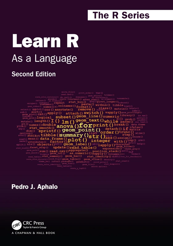 Learn R: As a Language (Chapman & Hall/CRC The R Series)