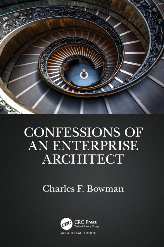 Confessions of an Enterprise Architect - Auerbach Publications