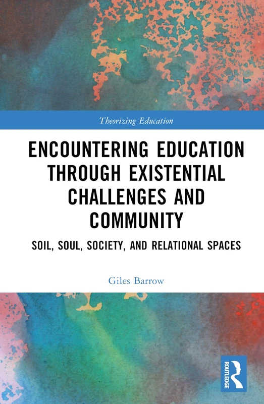 Routledge Encountering Education through Existential Challenges