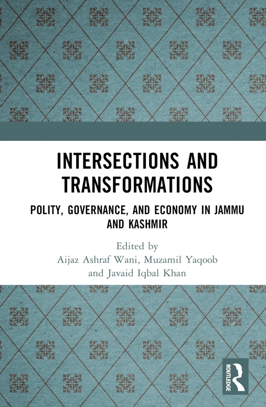 Routledge - Intersections and Transformations: J&K Book