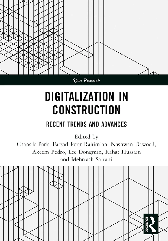 Digitalization in Construction: Recent trends and advances (Spon Research)