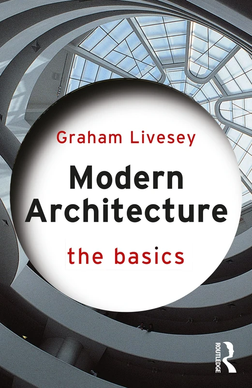 Routledge Modern Architecture: The Basics - Architecture Book