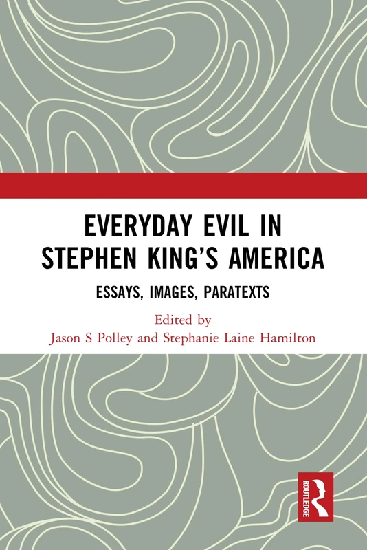 Everyday Evil in Stephen King's America - Routledge Book
