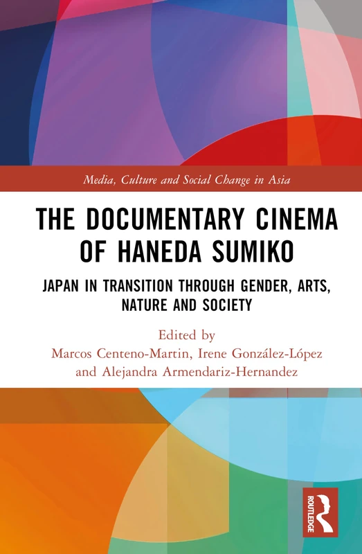 Routledge - The Documentary Cinema of Haneda Sumiko Book