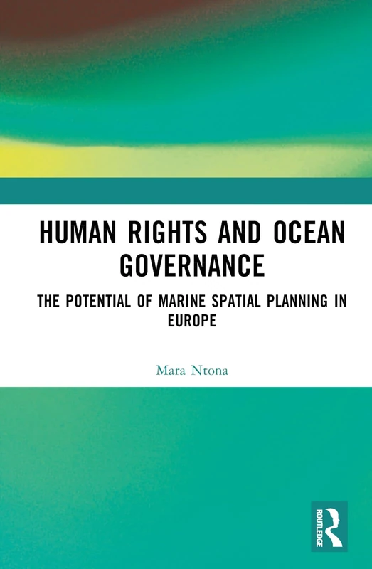 Human Rights and Ocean Governance: The Potential of Marine Spatial Planning in Europe
