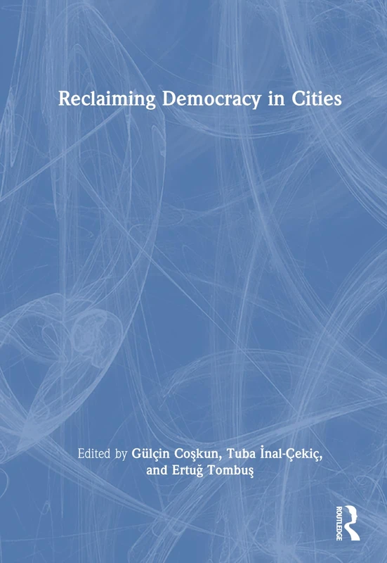 Reclaiming Democracy in Cities