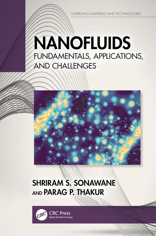 Nanofluids: Fundamentals, Applications, and Challenges (Emerging Materials and Technologies)