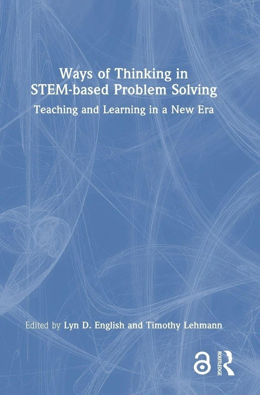 Routledge - Ways of Thinking in STEM-based Problem Solving