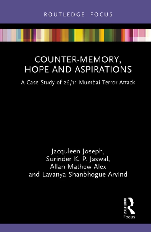 Counter-Memory, Hope and Aspirations: A Case Study of 26/11 Mumbai Terror Attack - Image 1