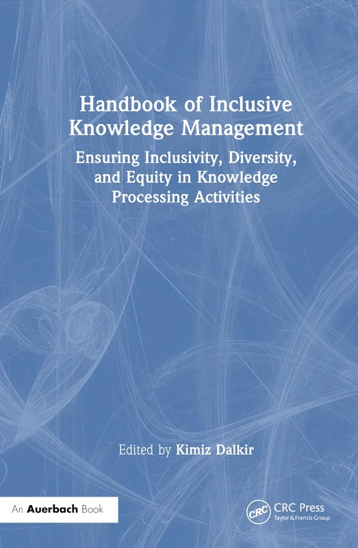 Auerbach Publications Handbook of Inclusive Knowledge Management