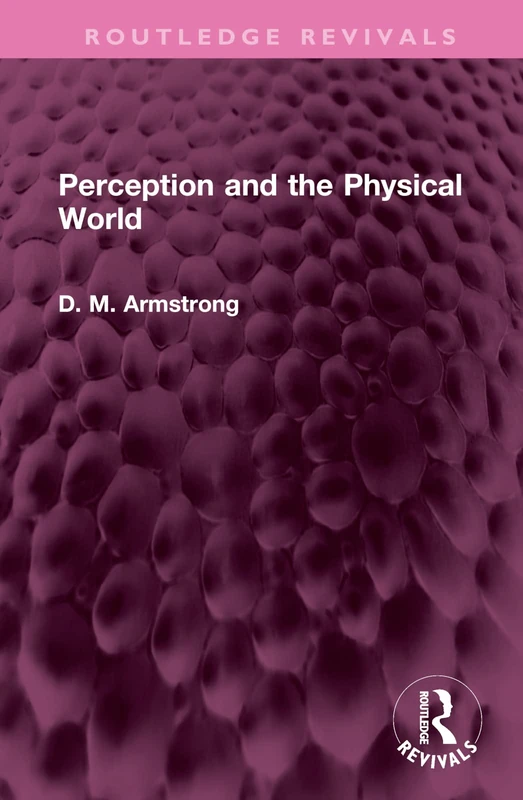 Perception and the Physical World (Routledge Revivals)