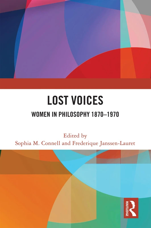 Lost Voices: Women in Philosophy 1870–1970
