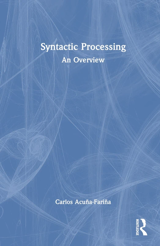 Syntactic Processing: An Overview
