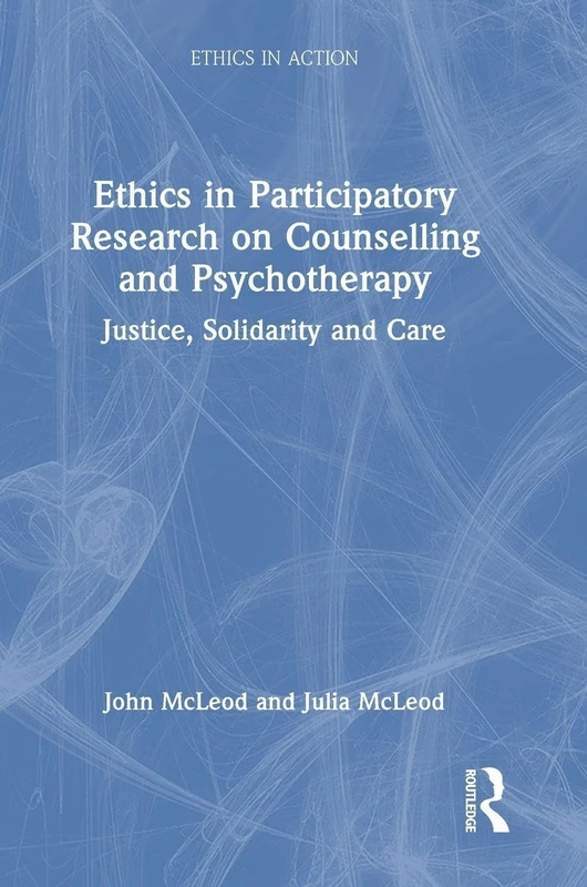 Routledge Ethics in Participatory Research on Counselling