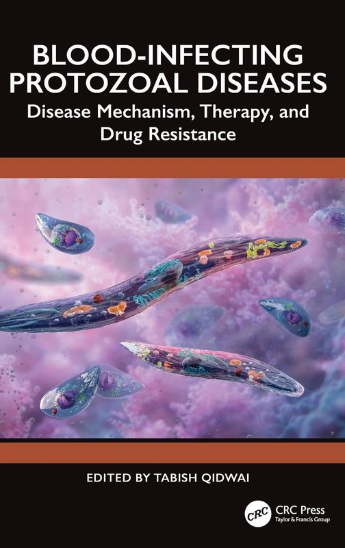 Blood-Infecting Protozoal Diseases: Disease Mechanism, Therapy, and Drug Resistance
