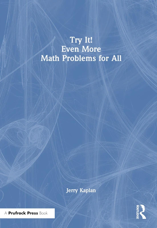 Routledge Try It! Even More Math Problems for All Book