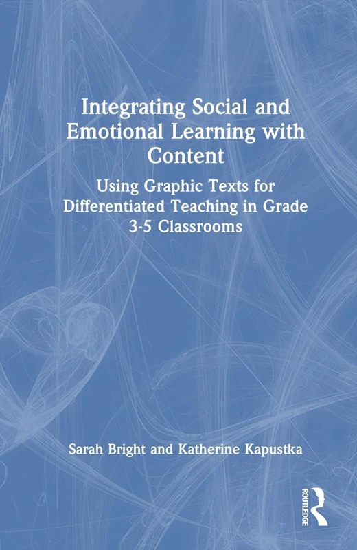 Routledge - Integrating Social and Emotional Learning in Grades 3-5