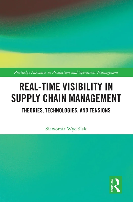 Routledge Real-Time Visibility in Supply Chain Management Book