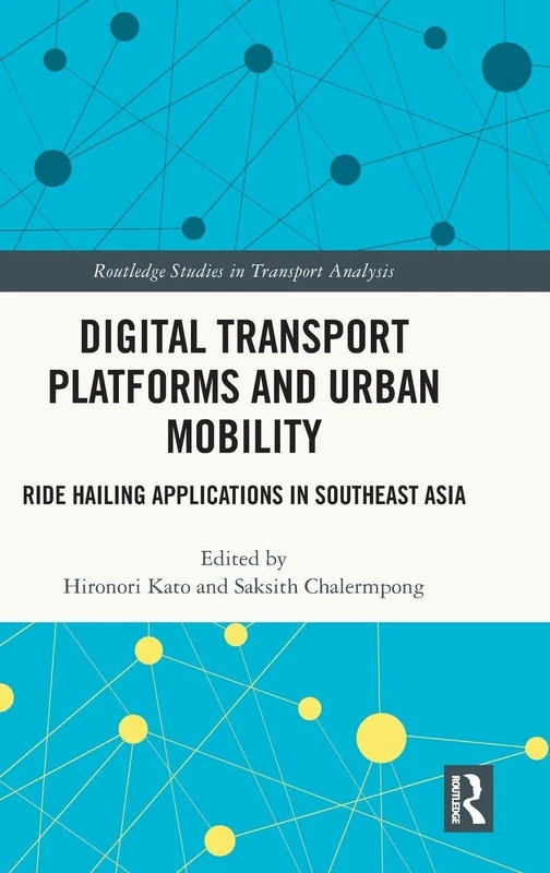 Routledge Digital Transport Platforms and Urban Mobility Book