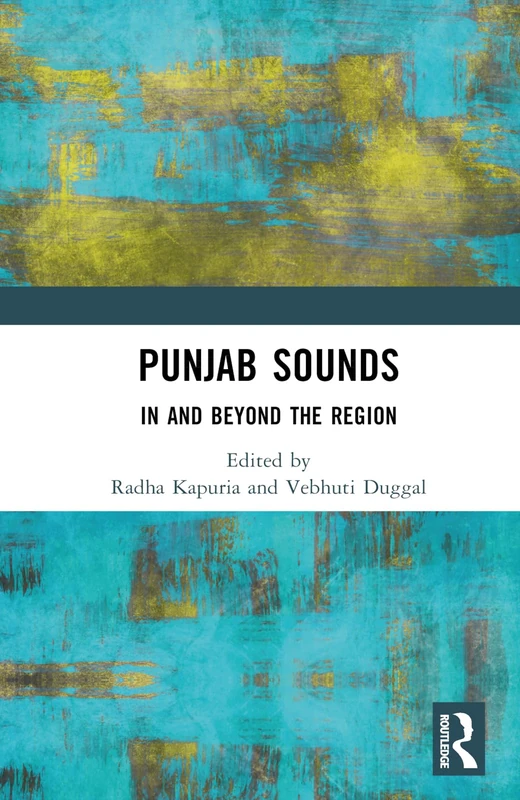 Routledge Punjab Sounds: In and Beyond the Region - Book