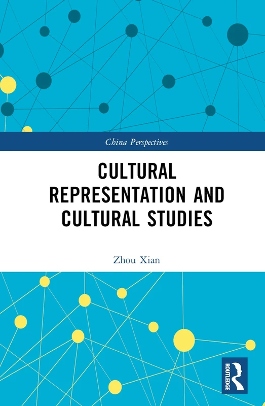 Cultural Representation and Cultural Studies (China Perspectives)