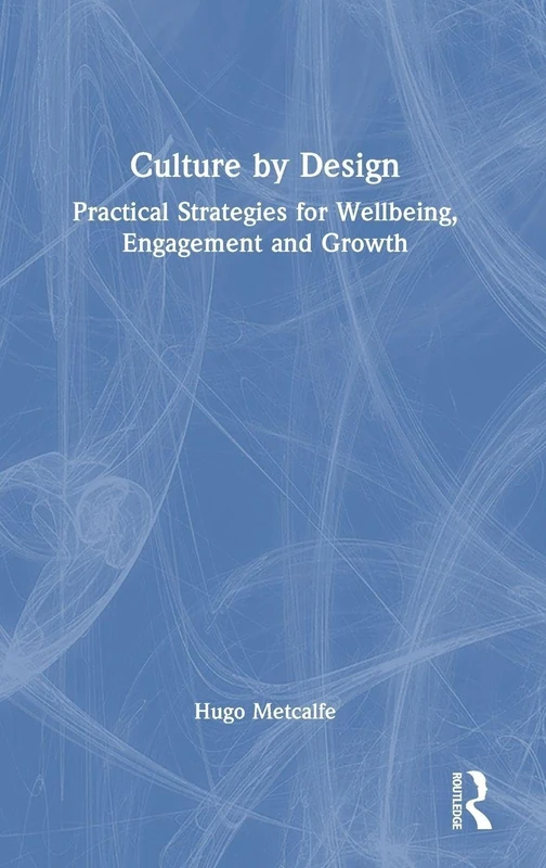Routledge Culture by Design - Wellbeing and Engagement Book