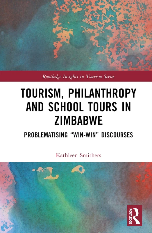 Routledge Tourism, Philanthropy and School Tours in Zimbabwe