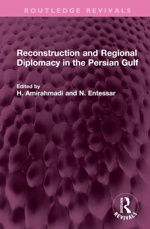 Reconstruction and Regional Diplomacy in the Persian Gulf (Routledge Revivals)
