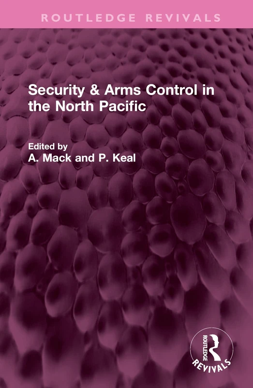 Routledge Security & Arms Control in the North Pacific Book