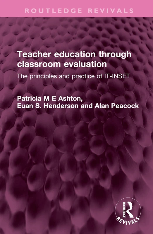 Teacher education through classroom evaluation: The principles and practice of IT-INSET (Routledge Revivals) - Image 1
