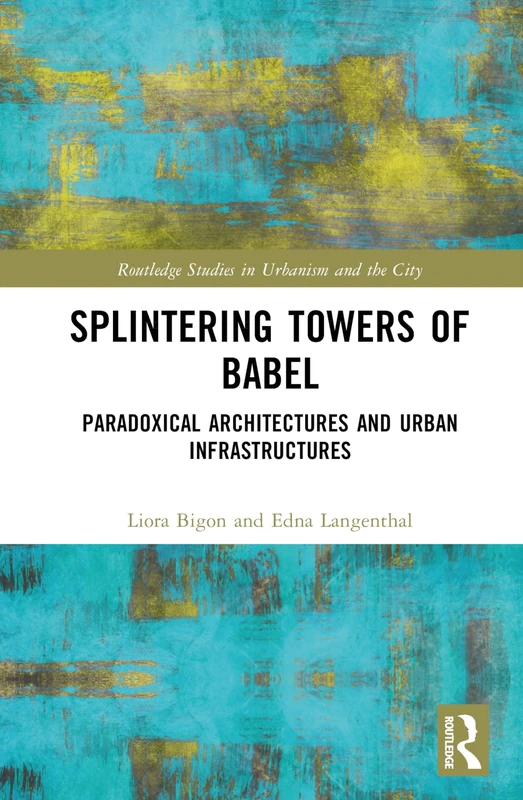 Routledge Splintering Towers of Babel - Urbanism Book