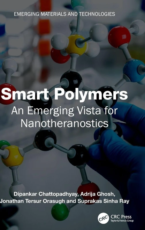Smart Polymers: An Emerging Vista for Nanotheranostics (Emerging Materials and Technologies)