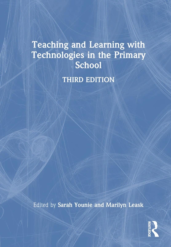 Routledge - Teaching and Learning with Technologies in Primary School