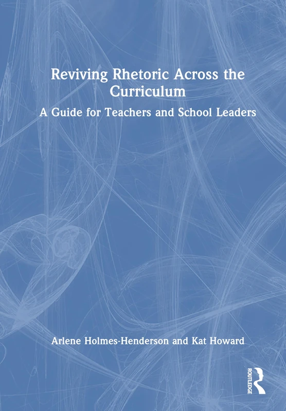 Reviving Rhetoric Across the Curriculum: A Guide for Teachers and School Leaders - Image 1