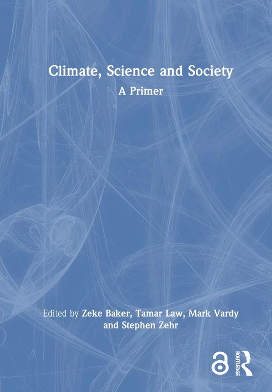 Routledge - Climate, Science and Society: A Primer Book