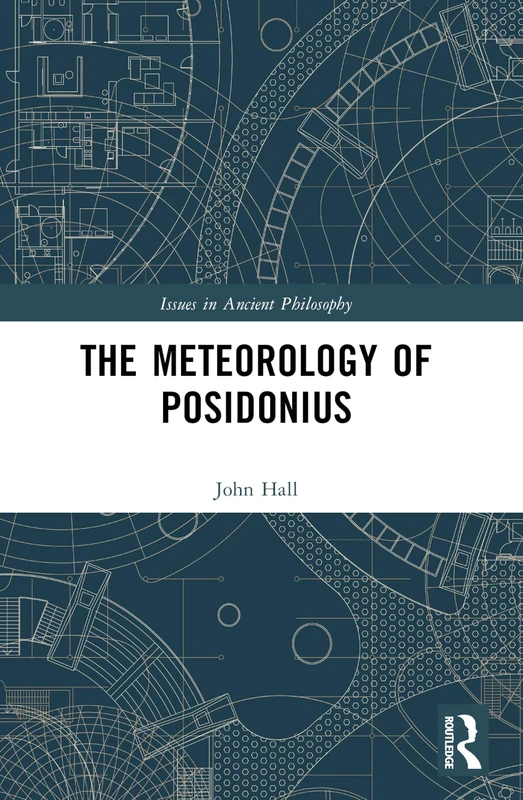 The Meteorology of Posidonius (Issues in Ancient Philosophy)