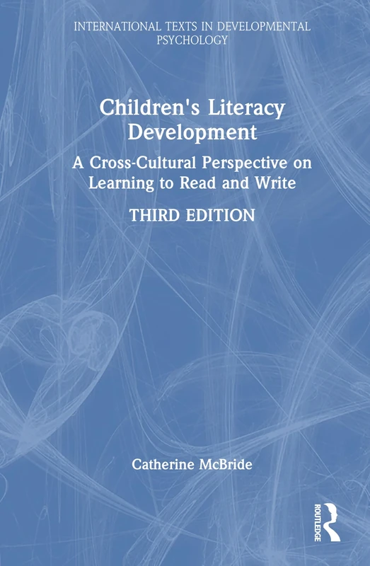 Children's Literacy Development: A Cross-Cultural Perspective on Learning to Read and Write (International Texts in Developmental Psychology)