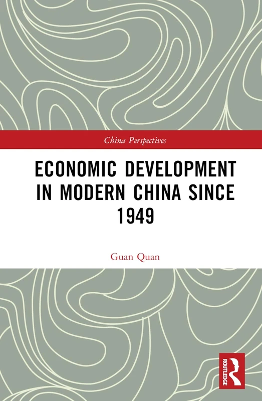 Economic Development in Modern China Since 1949 (China Perspectives)