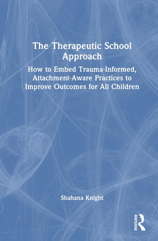 Routledge - The Therapeutic School Approach Book