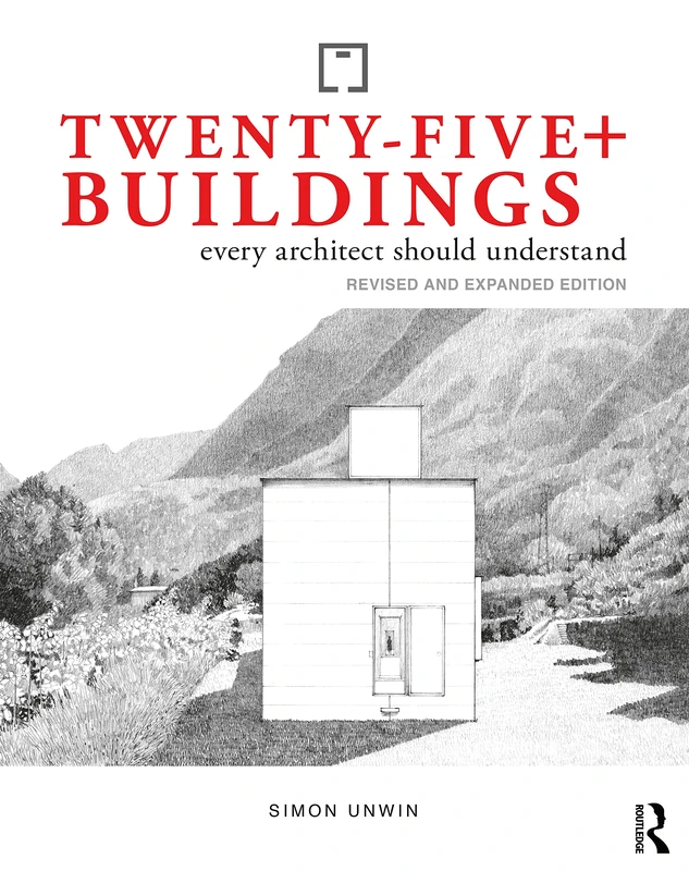 Routledge Twenty-Five+ Buildings Every Architect Should Understand