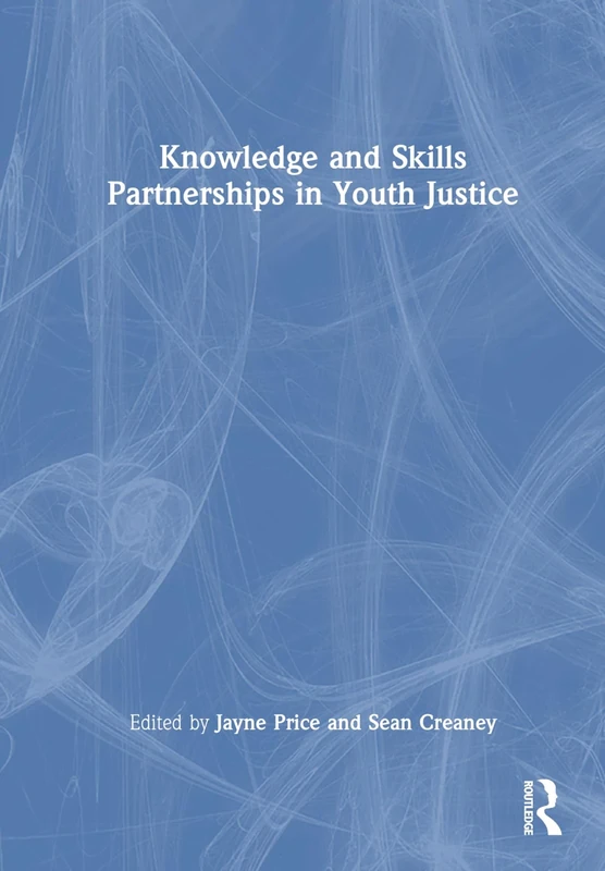 Knowledge and Skills Partnerships in Youth Justice