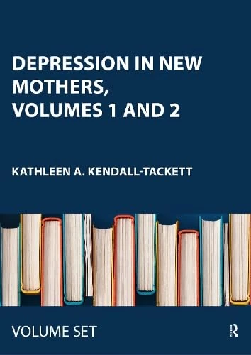 Depression in New Mothers, Volumes 1 and 2: Causes, Consequences and Treatments: 1-2