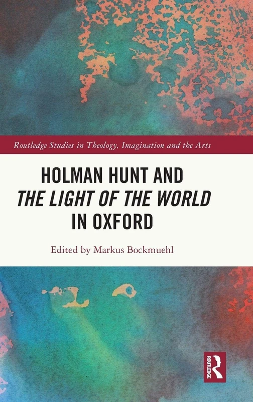 Routledge Holman Hunt and the Light of the World in Oxford - Image 1