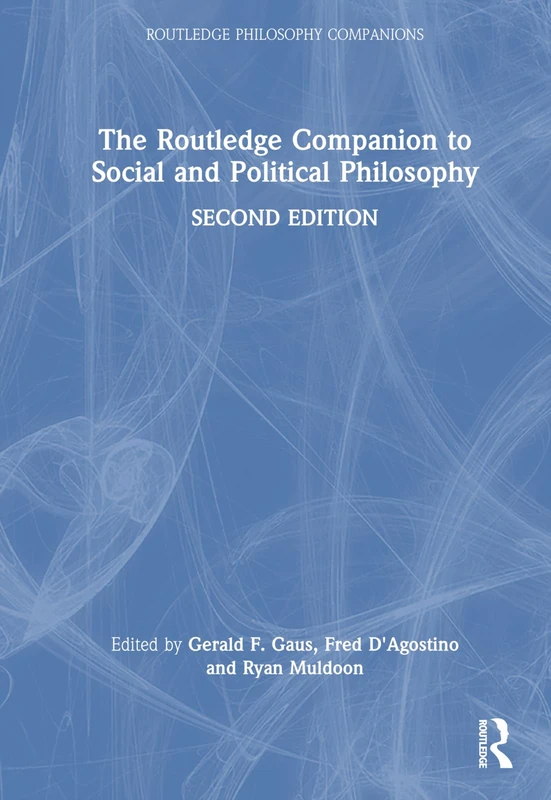 The Routledge Companion to Social and Political Philosophy (Routledge Philosophy Companions)